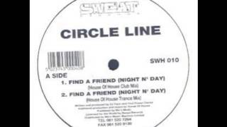 Find A Friend (Night N' Day) (House of House Club Mix)  - Circle Line