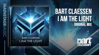 Bart Claessen - I Am The Light (Original Mix)