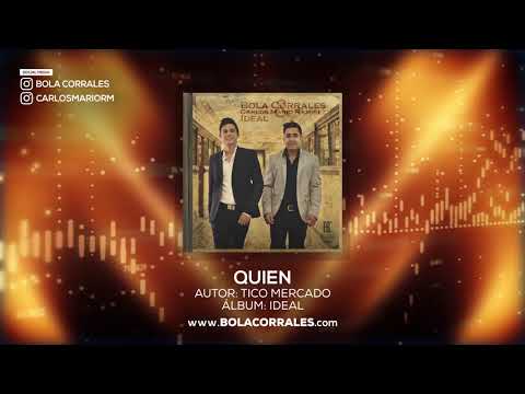 Quien - Bola Corrales & Carlos Mario Ramirez (Audio Oficial)