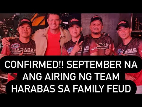 TEAM @Harabas  CONFIRMED NA!!!SEPTEMBER NA MAPAPANUOD SA @familyfeudPH  #harabas
