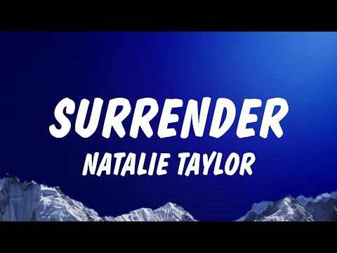 Natalie Taylor - Surrender (Lyrics)