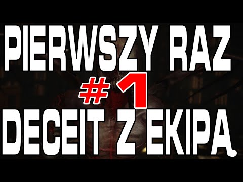 [18+] Pierwszy raz w Deceit z Ekipą! Beka w chuj mimo kaleczenia na początku