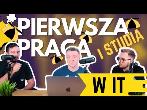 STUDIA I PIERWSZA PRACA W IT *NASZE DOŚWIADCZENIA I RADY*