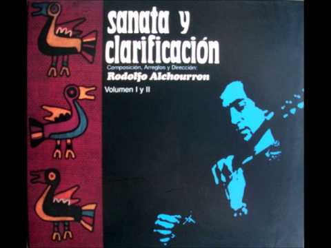 Rodólfo Alchourrón - Sanáta y Claríficación Vol.1 y 2 ( Full album)