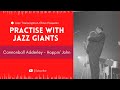 Practise with Jazz Giants - Jazz Transcription Clinic Ep. 12.1 - Cannonball Adderley - Hoppin' John