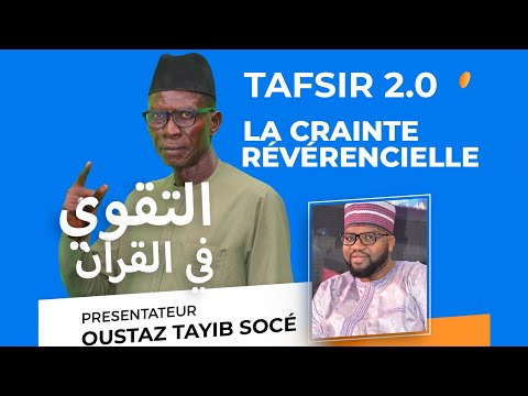 TAFSIR 2.0 DU 06 MAI 2022  - AVEC  OUSTAZ TAHIB SOCE LA CRAINTE REVERENCIELLE