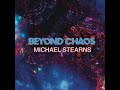 Michael Stearns:  Beyond Chaos