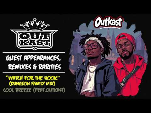 Watch for the Hook (Dungeon Family Mix) - Cool Breeze (ft.Outkast)