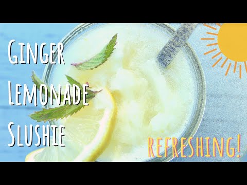 How To Make A Ginger Lemonade Slushie