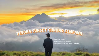 Download lagu PESONA CANTIKNYA SUNSET DI GUNUNG SEMPANA DENGAN VIEW RINJANI DAN LAUTAN AWAN mp3
