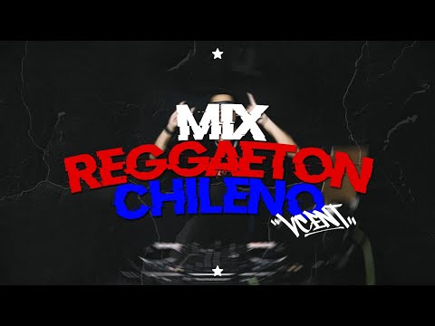 MIX REGGAETON CHILENO 🇨🇱 (PAILITA, CRIS MJ, STANDLY, AK4:20, POLIMA Y MÁS) - @DjVcent