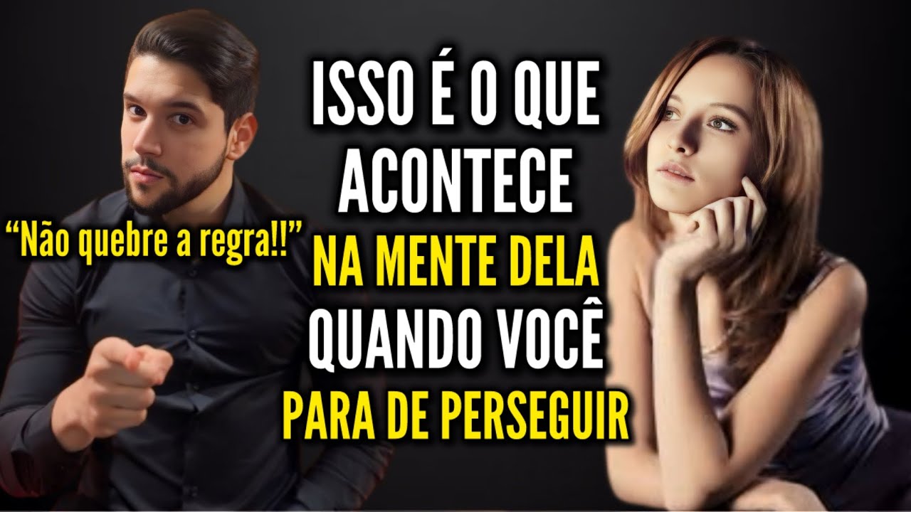 PARE DE CORRER ATRÁS DELA | E veja o que acontece!
