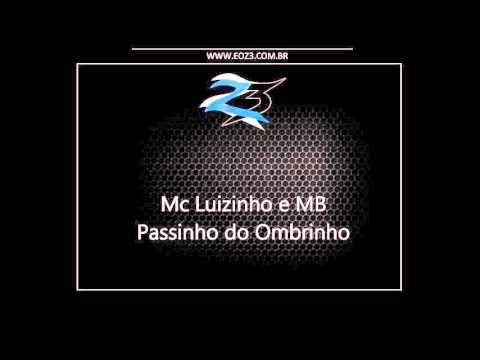 Mc Luizinho e MB - Passinho do Ombrinho [DJ NANNO]