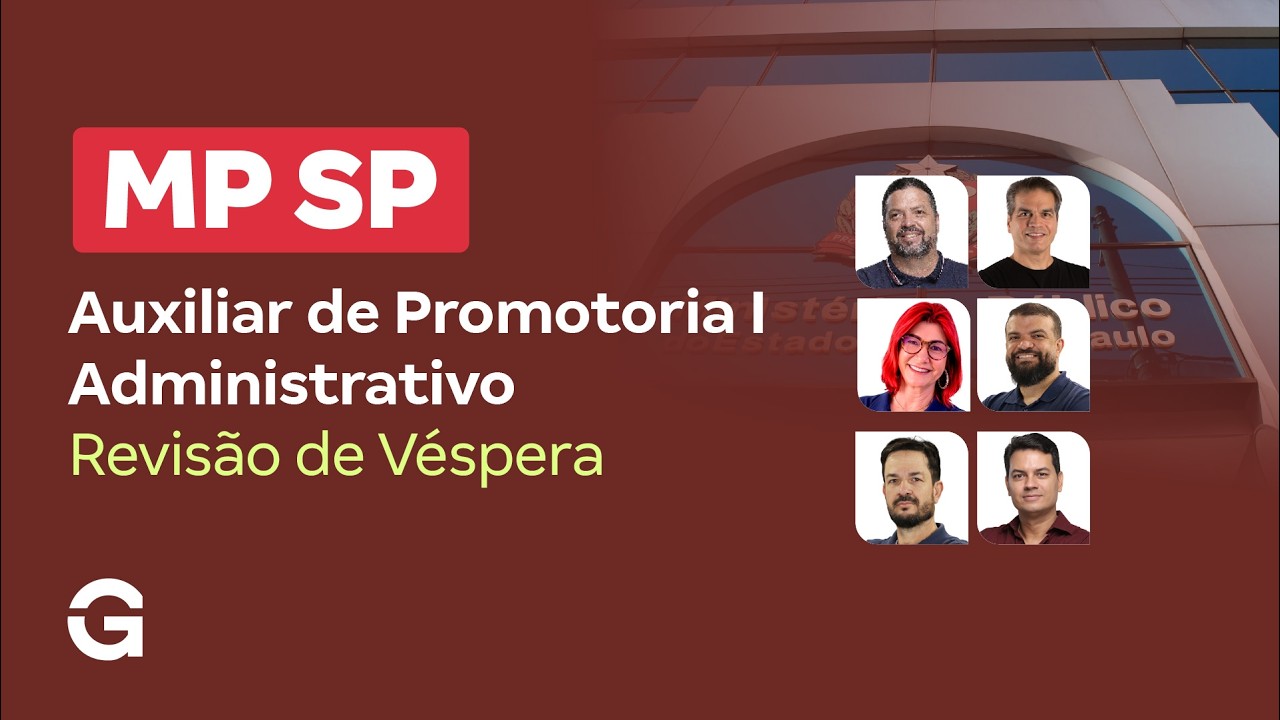 Concurso MP SP | Revisão de Véspera: Auxiliar de Promotoria I - Administrativo
