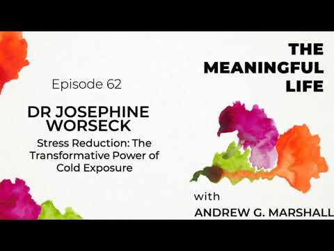 Ep.62 Dr Josephine Worseck: Stress Reduction: TheTransformative Power of Cold Exposure