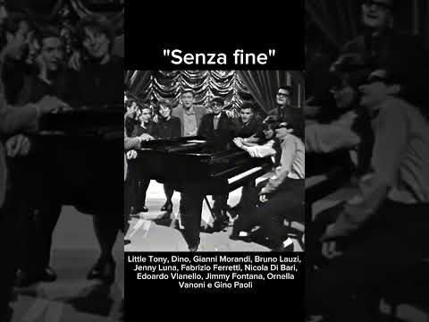 Senza fine: Tony, Dino, Morandi,Lauzi,Luna,Ferretti, Nicola Di Bari,Vianello,Fontana,Vanoni,Paoli