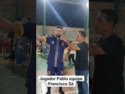Entrevista com o Jogador Pablo da equipe Francisco Sá