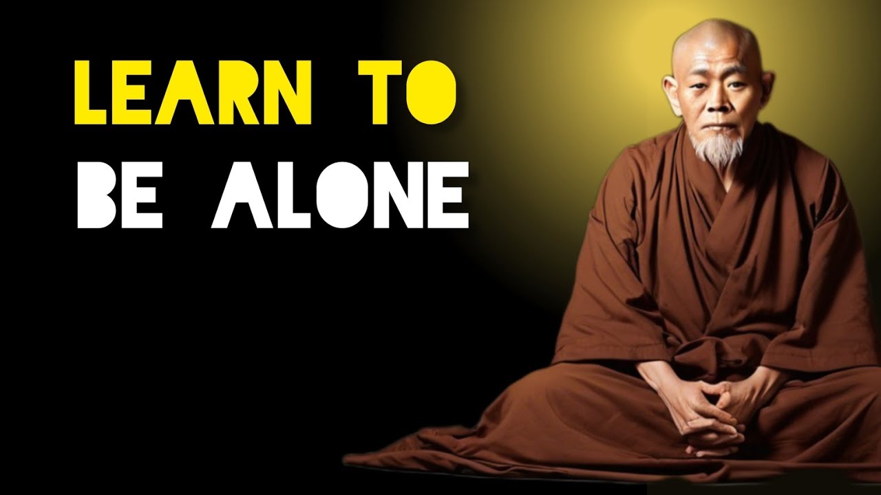 Learn to Be Alone: The Secret to True Happiness And Inner Peace - Zen And Buddhist Teachings .