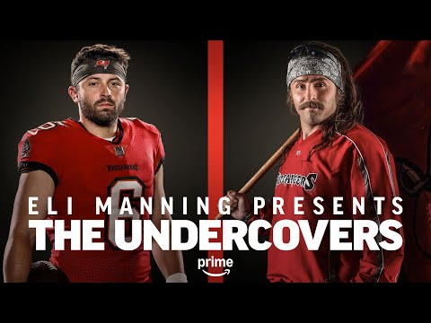 Baker Mayfield | The Undercovers | Prime Video