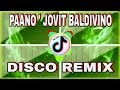 PAANO-JOVIT BALDIVINO BAGONG VIRAL | DISCO REMIX HATAW | fitness dance