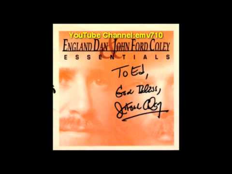 Just Tell Me You Love Me - England Dan and John Ford Coley on CD