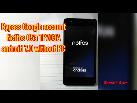 How to bypass google account Neffos C5a(TP703A) android 7.0 Without PC 100% done