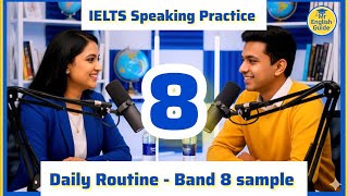 🗣️ IELTS Speaking Practice |Daily Routine | Real Test with Teacher & Student | Band 8 Sample Answers