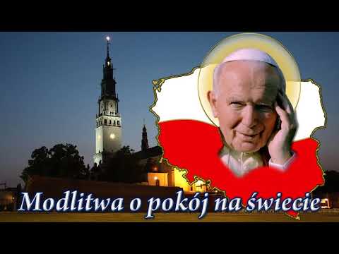 Modlitwa o pokój na świecie  -  napisana przez Papieża Jana Pawła II.