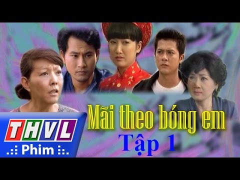 Mãi theo bóng em - Trọn bộ