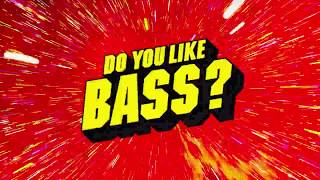 Do You Like Bass? Music Video