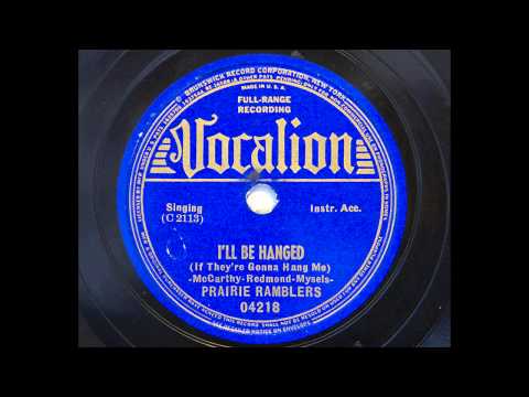 Prairie Ramblers - I'll Be Hanged (If They're Gonna Hang Me) (1938 hot string band)