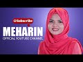 Meharin Official Youtube Channel Intro Promo | Meharin Official | Meharin Album Songs