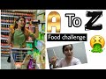First Time A To Z In Big Bazaar Alphabetical Order For 24 Hours Food Challenge Super Style Tips