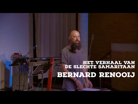 Bernard Renooij - Het verhaal van de slechte Samaritaan  - 26 juli 2020