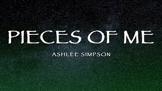 Ashlee Simpson - Pieces Of Me (Lyrics)