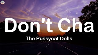 Download lagu Don't Cha - The Pussycat Dolls (Lyrics) mp3