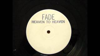 Fade - Heaven To Heaven (7 AM Firestone Mix)