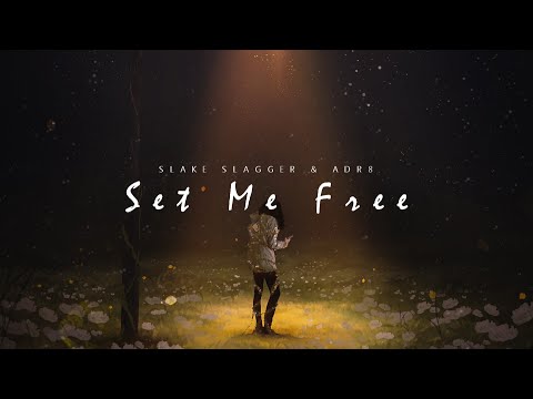 Slake Slagger & ADR8 - Set Me Free