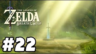 The Legend of Zelda: Breath of the Wild – Gameplay Part 22 | The Sword of The Hero! (No Commentary)