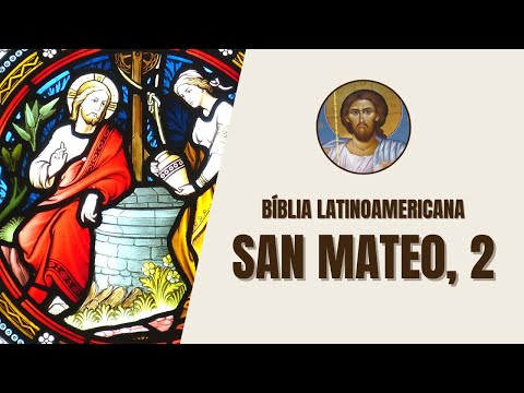 Evangelio según San Mateo, 2 - "Jesús había nacido en Belén de Judá durante el reinado de Herodes."