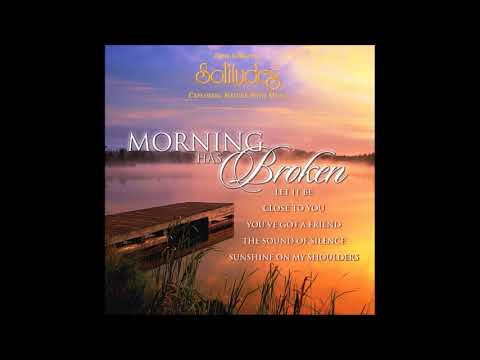 Morning Has Broken - Dan Gibson & Attila Fias