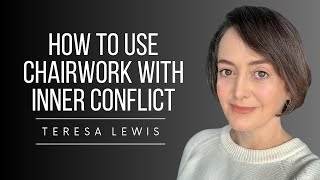 How To Use Chairwork With An Inner Conflict