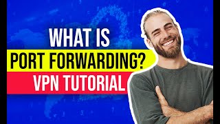 What is Port Forwarding in a VPN 🔥 The Beginner's Guide