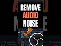 How To Remove Audio Background Noise In OBS Studio