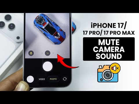 iPhone 17 / 17 Pro Max: How to Turn Off iPhone Camera Sound (Mute Shutter Sound)