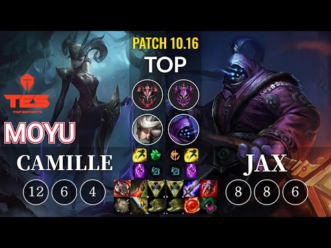 TES Moyu Camille vs Jax Top - KR Patch 10.16