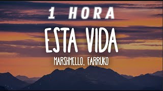 [1 HORA] Marshmello, Farruko - Esta Vida (Letra/Lyrics)