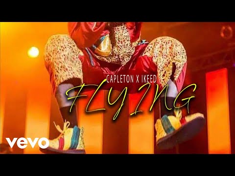Capleton, Ikeed - Flying (Official Audio)