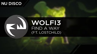 Nu Disco | Wolfi3 - Find A Way (feat. Lostchild) [Funky Way Release]