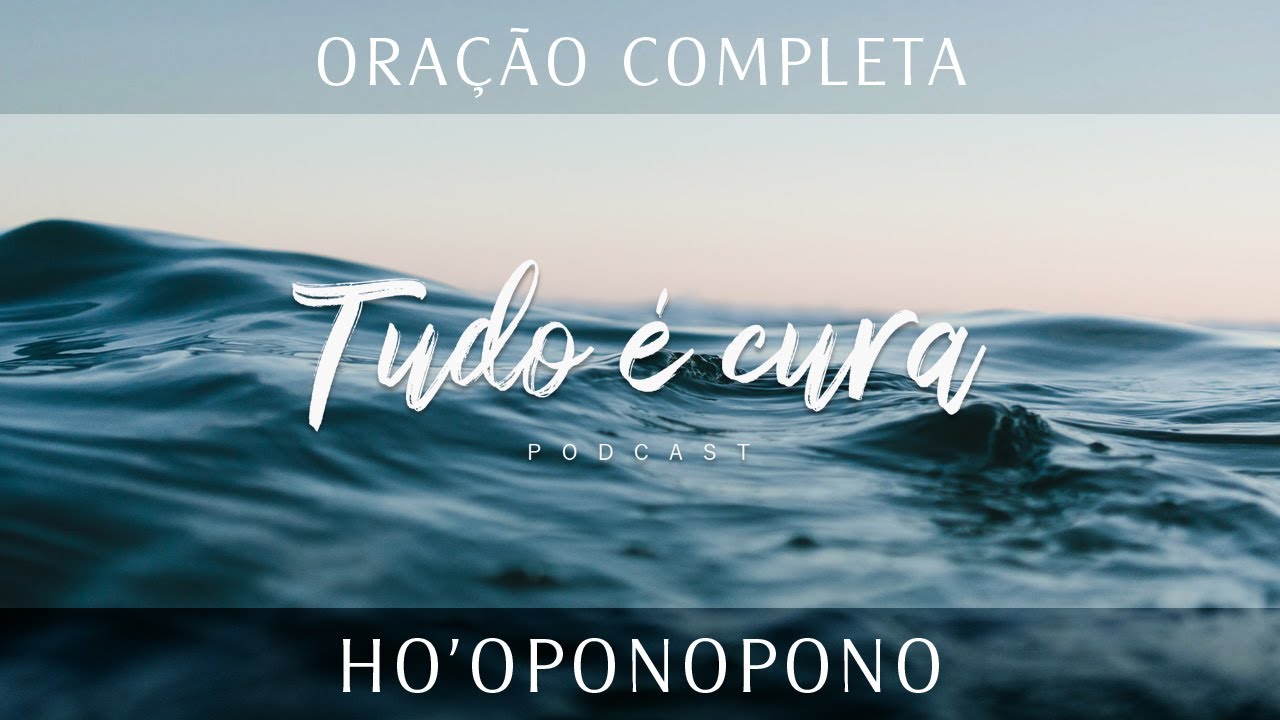Oração Original do Ho’oponopono Completa (Texto na descrição!)
